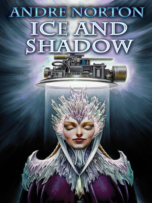 Title details for Ice and Shadow by Andre Norton - Available